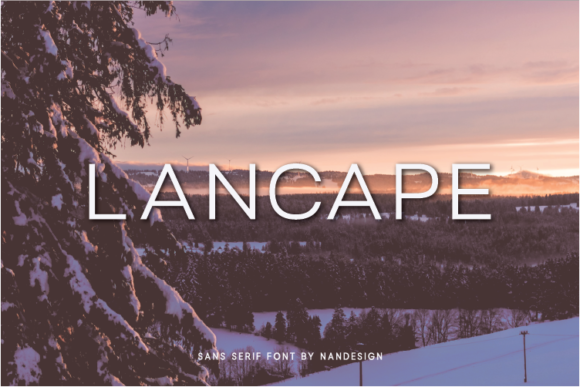 Lancape: The Versatile Sans Serif Typeface for Modern Campaigns